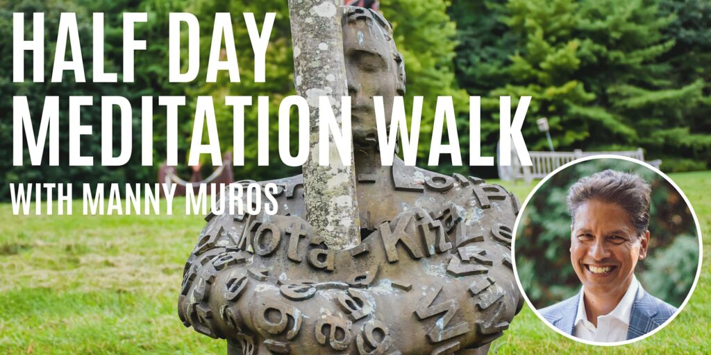 Half Day Meditation Walk with Manny Muros