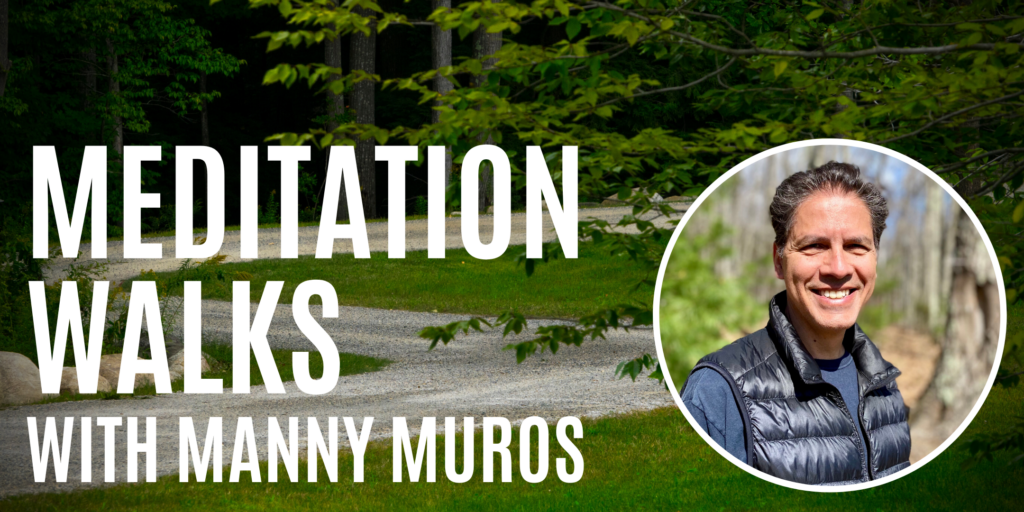 Meditation Walk with Manny Muros