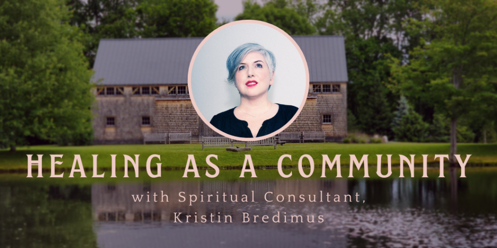 Kristin Bredimus: Healing as a Community
